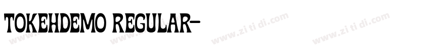 TokehDEMO Regular字体转换 TokehDEMO Regular字体转换